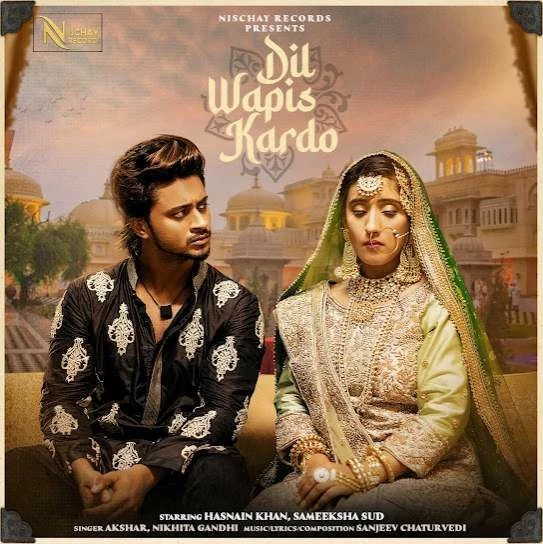 Download Dil Wapis Kardo Nikhita Gandhi and Akshar mp3 song