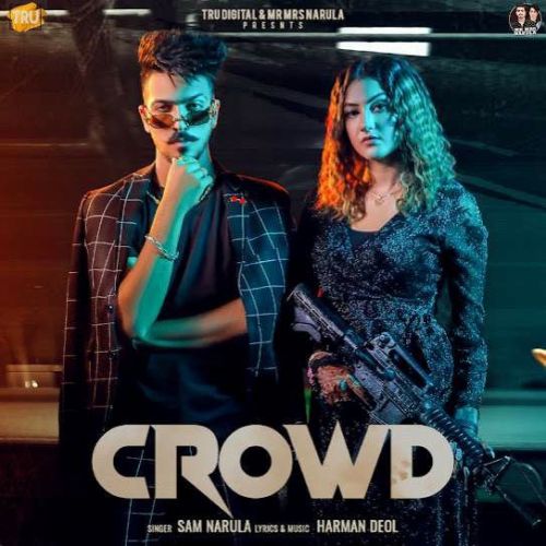 Download Crowd Sam Narula mp3 song, Crowd Sam Narula full album download