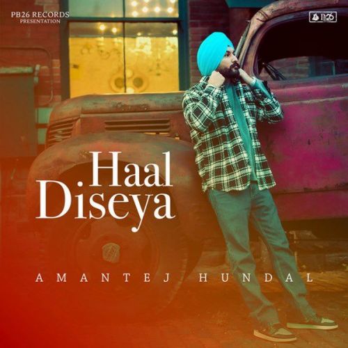 Download Haal Diseya Amantej Hundal mp3 song, Haal Diseya Amantej Hundal full album download