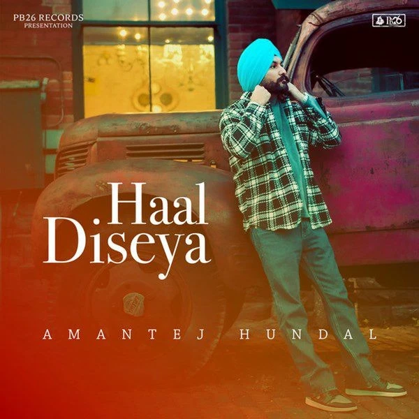 Download Haal Diseya Amantej Hundal mp3 song