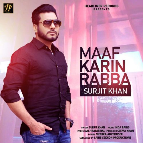 Download Maaf Karin Rabba Surjit Khan mp3 song, Maaf Karin Rabba Surjit Khan full album download