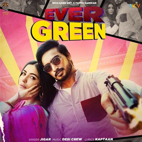 Download Ever Green Jigar mp3 song
