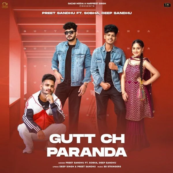 Download Gutt Ch Paranda Preet Sandhu and Deep Sandhu mp3 song