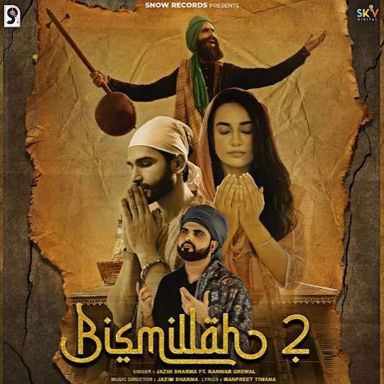Download Bismillah 2 Kanwar Grewal and Jazim Sharma mp3 song