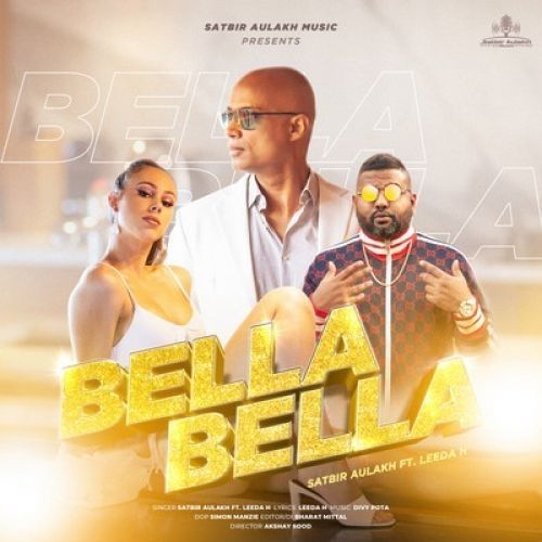 Download Bella Bella Satbir Aulakh mp3 song, Bella Bella Satbir Aulakh full album download