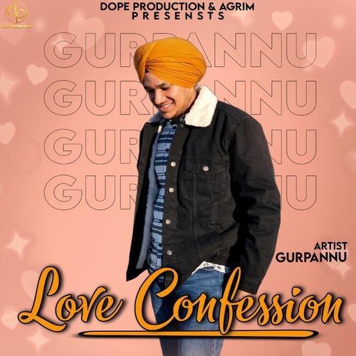 Download Love Confession Gurpannu mp3 song, Love Confession Gurpannu full album download
