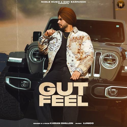 Download Gut Feel Karan Dhillon mp3 song, Gut Feel Karan Dhillon full album download