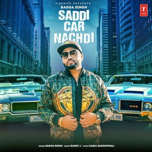 Download Saddi Car Nachdi Bagga Singh mp3 song