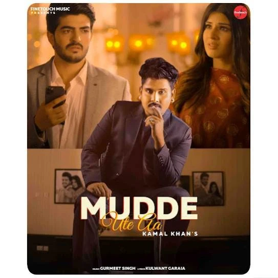 Download Mudde Ute Aa Kamal Khan mp3 song