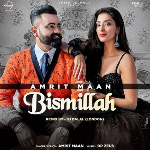Download Bismillah (Remix) Amrit Maan mp3 song