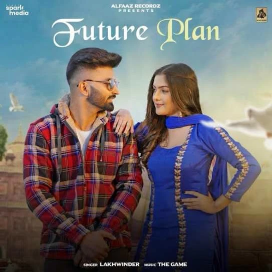 Download Future Plan Lakhwinder mp3 song