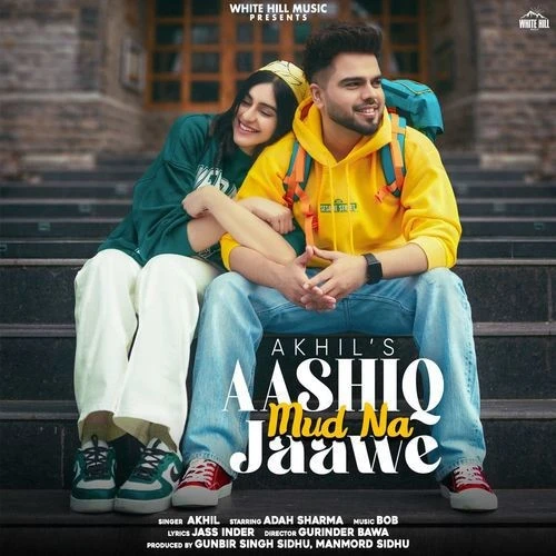 Download Aashiq Mud Na Jaawe Akhil mp3 song