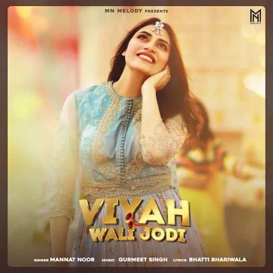 Download Viyah Wali Jodi Mannat Noor mp3 song
