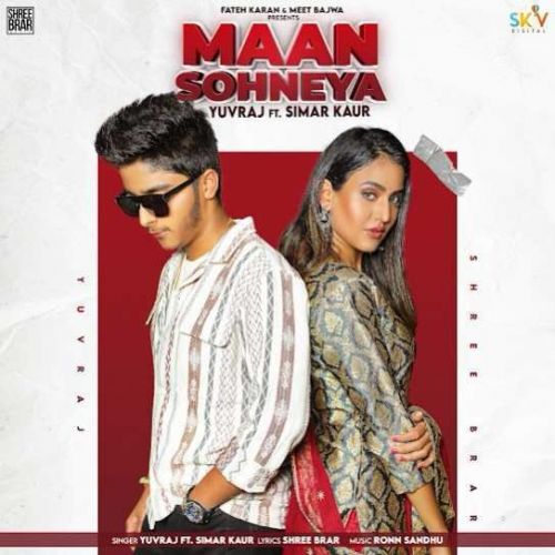 Download Maan Sohneya Yuvraj, Simar Kaur mp3 song, Maan Sohneya Yuvraj, Simar Kaur full album download