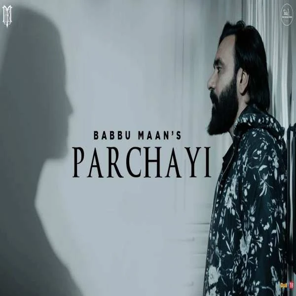 Download Parchayi (Mera Gham 2) Babbu Maan mp3 song
