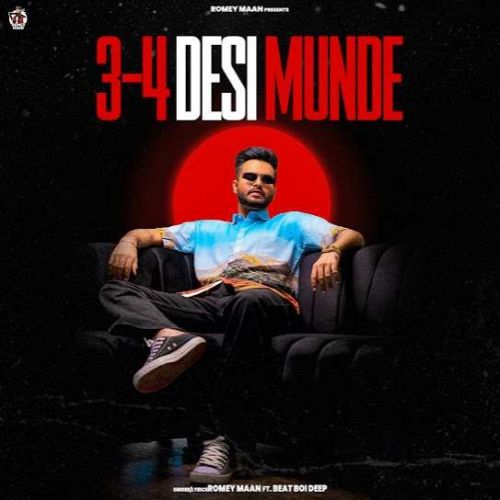 Download 3-4 Desi Munde Romey Maan mp3 song, 3-4 Desi Munde Romey Maan full album download
