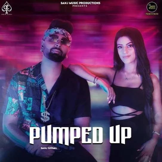 Download Pumped Up Sanj Gosal mp3 song