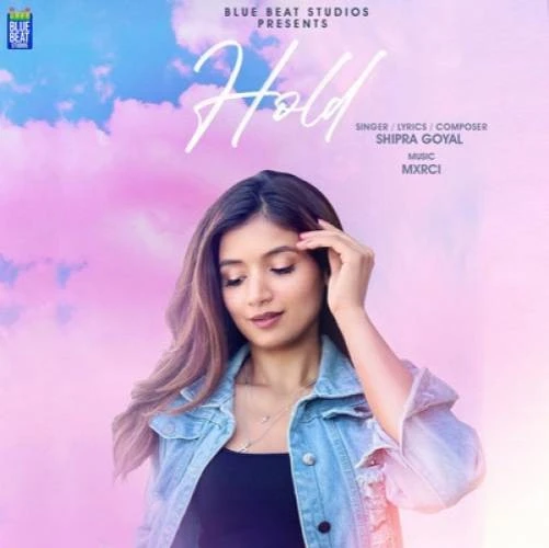 Download Hold Shipra Goyal mp3 song