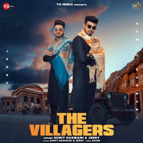 Download The Villagers Sumit Goswami mp3 song, The Villagers Sumit Goswami full album download