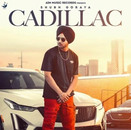 Download Cadillac Shubh Goraya mp3 song
