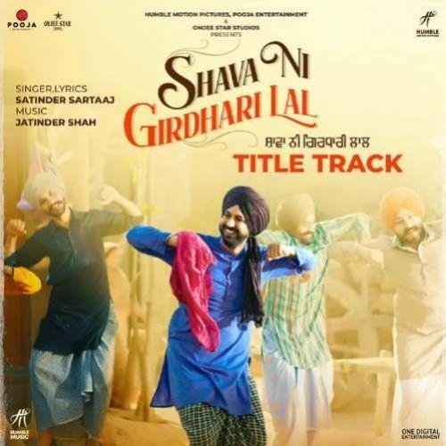 Download Shava Ni Girdhari Lal (Title Track) Satinder Sartaaj mp3 song, Shava Ni Girdhari Lal Satinder Sartaaj full album download