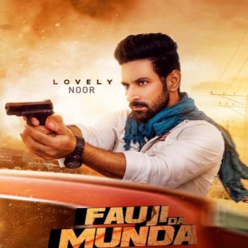 Download Fauji Da Munda Lovely Noor mp3 song, Fauji Da Munda Lovely Noor full album download