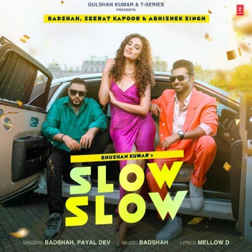 Download Slow Slow Badshah, Payal Dev mp3 song, Slow Slow Badshah, Payal Dev full album download