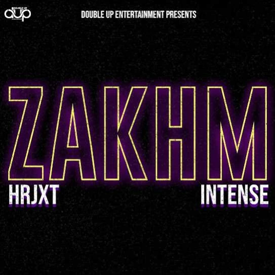 Download Zakhm HRJXT and Intense mp3 song