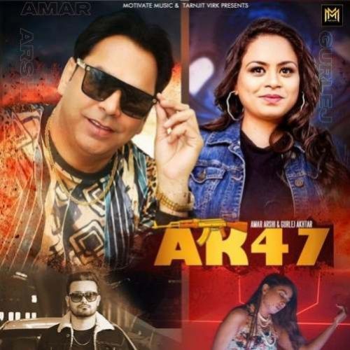 Download AK 47 Amar Arshi, Gurlej Akhtar mp3 song, AK 47 Amar Arshi, Gurlej Akhtar full album download