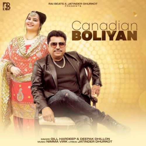 Download Canadian Boliyan Gill Hardeep, Deepak Dhillon mp3 song, Canadian Boliyan Gill Hardeep, Deepak Dhillon full album download