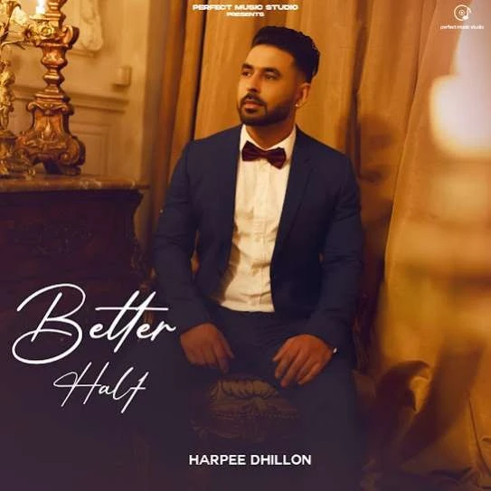 Download Better Half Harpee Dhillon mp3 song