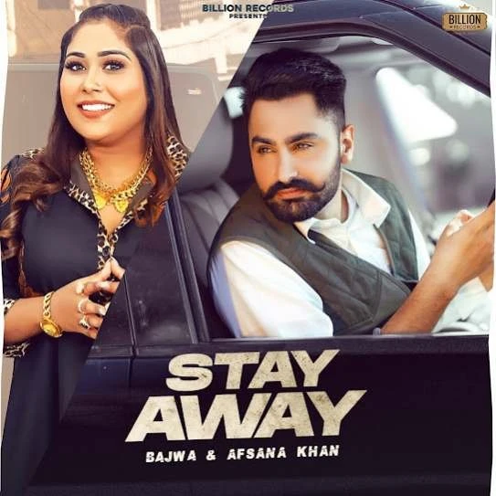 Download Stay Away Bajwa and Afsana Khan mp3 song