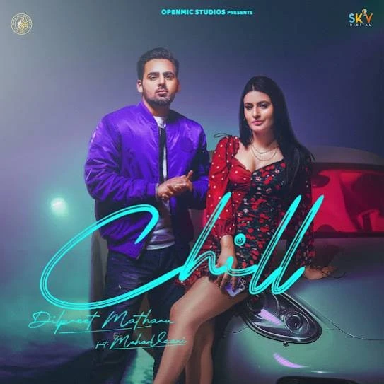 Download Chill Dilpreet Matharu and Meharvaani mp3 song