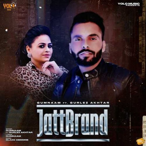 Download Jatt Brand Gumnaam, Gurlej Akhtar mp3 song, Jatt Brand Gumnaam, Gurlej Akhtar full album download