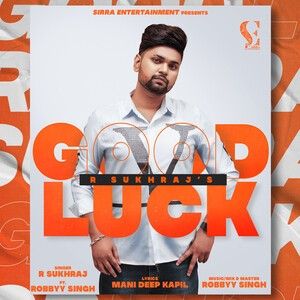 Download Good Luck R Sukhraj mp3 song, Good Luck R Sukhraj full album download