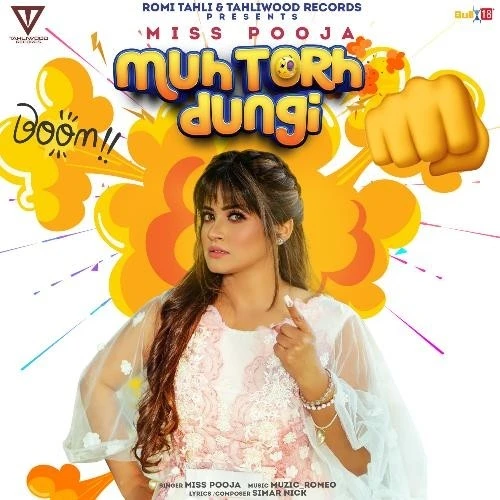 Download Muh Torh Dungi Miss Pooja mp3 song