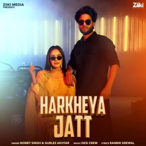 Download Harkheya Jatt Nobby SIngh and Gurlez Akhtar mp3 song