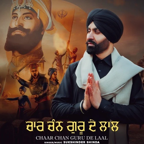 Download Chaar Chan Guru De Laal Sukshinder Shinda mp3 song