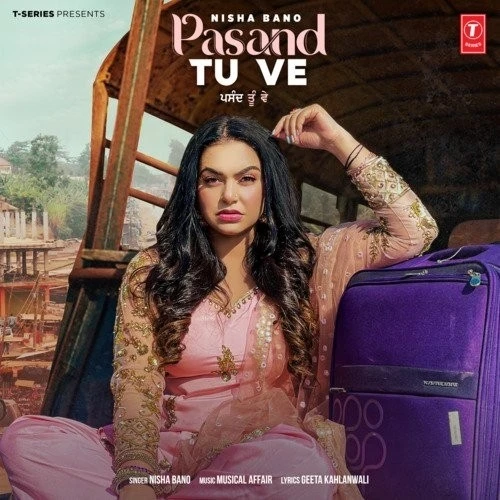 Download Pasand Tu Ve Nisha Bano mp3 song