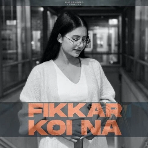 Download Fikkar Koi Na (Female Version) The Koko mp3 song