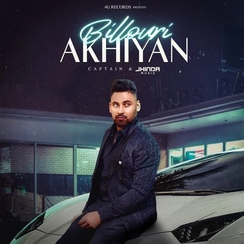 Download Billouri Akhiyan Captain mp3 song
