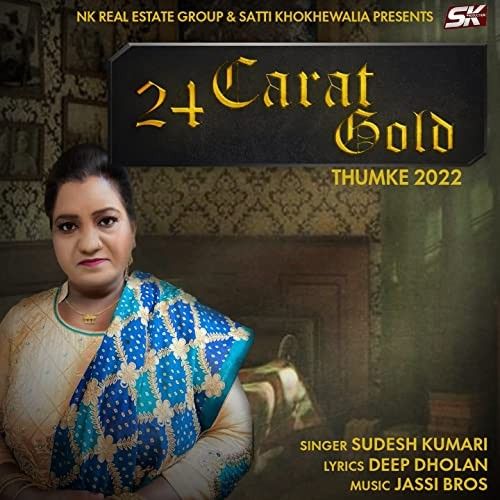 Download 24 Carat Gold (Thumke 2022) Sudesh Kumari mp3 song, 24 Carat Gold (Thumke 2022) Sudesh Kumari full album download