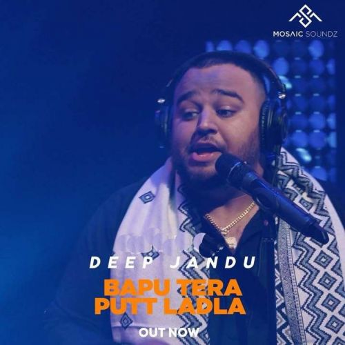 Download Bapu Tera Putt Ladla Deep Jandu mp3 song, Bapu Tera Putt Ladla Deep Jandu full album download
