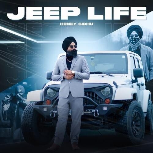 Download Jeep Life Honey Sidhu mp3 song, Jeep Life Honey Sidhu full album download