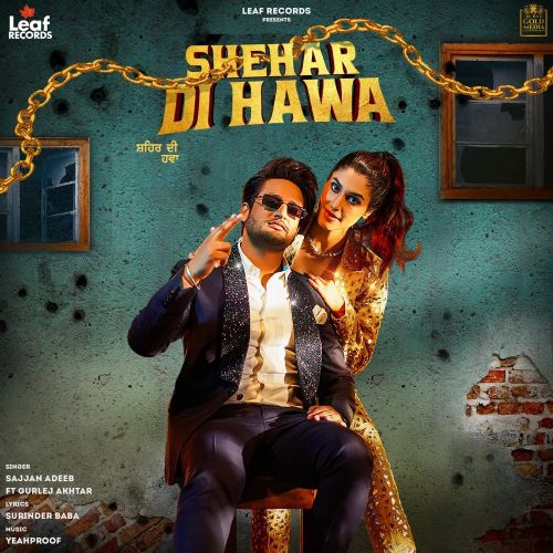 Download Shehar Di Hawa Sajjan Adeeb mp3 song, Shehar Di Hawa Sajjan Adeeb full album download