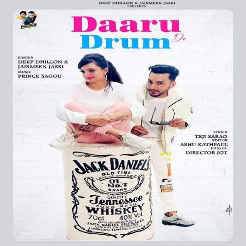 Download Daaru De Drum Deep Dhillon, Jaismeen Jassi mp3 song, Daaru De Drum Deep Dhillon, Jaismeen Jassi full album download