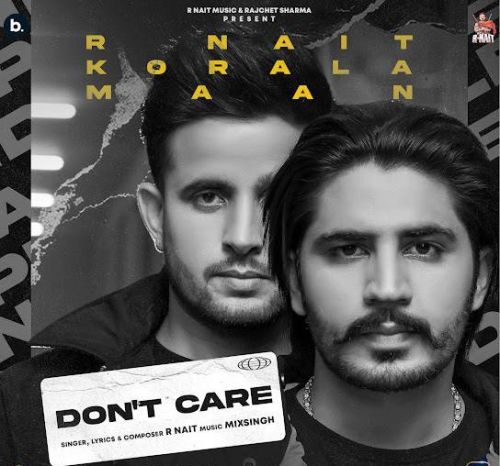 Download Dont Care R Nait mp3 song, Dont Care R Nait full album download