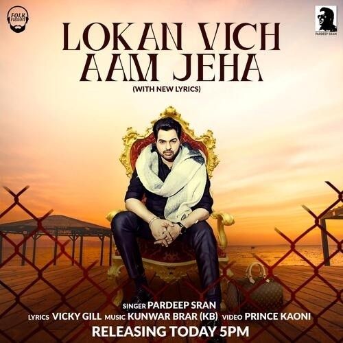 Download Lokan Vich Aam Jeha Pardeep Sran mp3 song, Lokan Vich Aam Jeha Pardeep Sran full album download