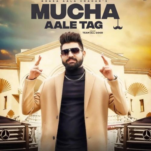 Download Mucha Aale Tag Khasa Aala Chahar mp3 song, Mucha Aale Tag Khasa Aala Chahar full album download