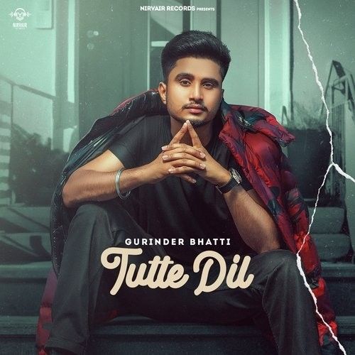 Download Tutte Dil Gurinder Bhatti mp3 song, Tutte Dil Gurinder Bhatti full album download